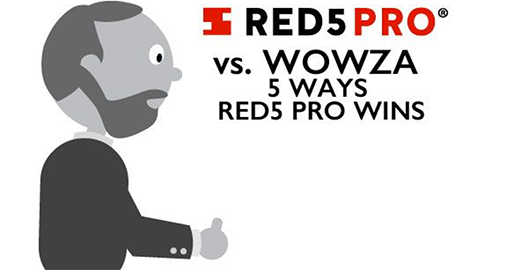 Wowza vs Red5 Pro　～Red5 Proが有利な5つのポイント～